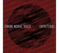 Unpatterns by Simian Mobile Disco