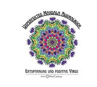 Unperfektes Mandala Ausmalbuch: Entspannung und positive Vibes