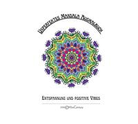 Unperfektes Mandala Ausmalbuch: Entspannung und positive Vibes