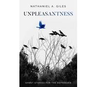 Unpleasantness: Ghost Stories for the Depressed