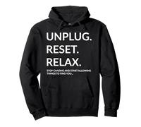 Unplug Reset Relax Stop Chasing And Start Allowing Things Pullover Hoodie