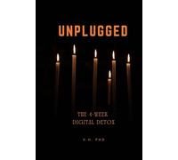 Unplugged: The 4-Week Digital Detox