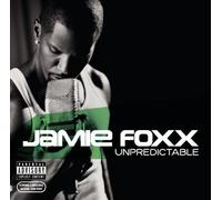 Unpredictable - Explicit by Jamie Foxx (2005-05-04)
