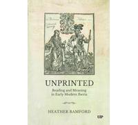 Unprinted : Reading and Meaning in Early Modern Iberia