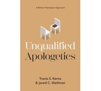 Unqualified Apologetics