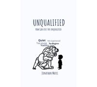 Unqualified: How God uses the unqualified