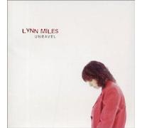 Unravel by Lynn Miles [Music CD]