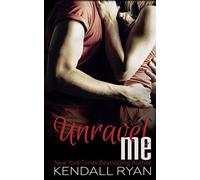 Unravel Me: Volume 1