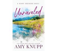 Unraveled: A Friends to Lovers Small Town Romance (1)