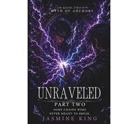 Unraveled: Myth Of Anchors book 2 part 2
