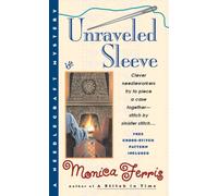 Unraveled Sleeve: 4 (Needlecraft Mystery)