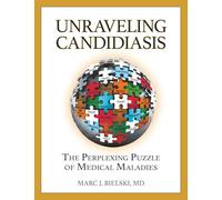 Unraveling Candidiasis: The Perplexing Puzzle of Medical Maladies