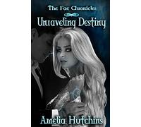 Unraveling Destiny: Volume 5 (The Fae Chronicles)