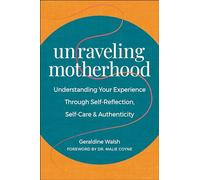 Unraveling Motherhood: Understanding Your Experience through Self-Reflection, Self-Care & Authenticity