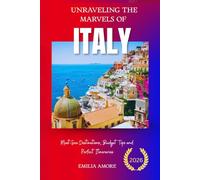 UNRAVELING THE MARVELS OF ITALY 2026: Must-See Destinations, Budget Tips and Perfect Itineraries