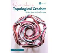 Unraveling Topological Crochet