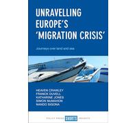 Unravelling Europe's 'migration crisis': Journeys Over Land and Sea