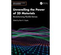 Unravelling the Power of 2D Materials : Revolutionizing Flexible Devices