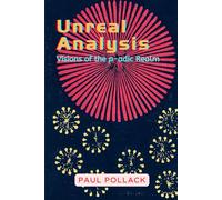 Unreal Analysis: Visions of the p-adic Realm