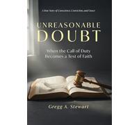 Unreasonable Doubt: A True Story of Conscience, Conviction, and Grace