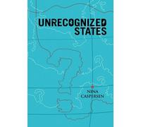 Unrecognised States: The Struggle for Sovereignty in the Modern International System by Caspersen, Nina (November 11, 2011) Paperback
