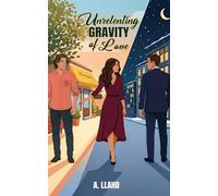 Unrelenting Gravity of Love