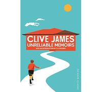Unreliable Memoirs: Picador Classic by Clive James (1-Jan-2015) Paperback