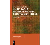 Unreliable Narration and Trustworthiness : Intermedial and Interdisciplinary Perspectives