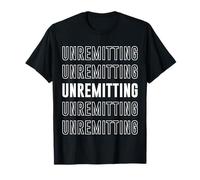 Unremitting T-Shirt