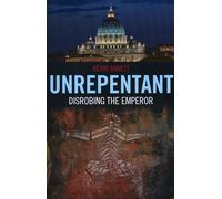 Unrepentant: Disrobing the Emperor