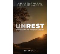 UNREST: Experiencing the Power of Sabbath