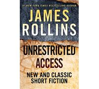 Unrestricted Access: New and Classic Short Fiction