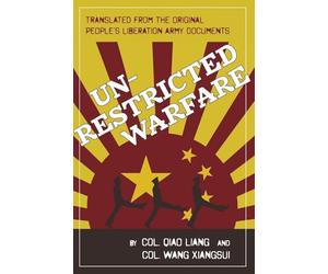 Unrestricted Warfare: China's Master Plan to Destroy America