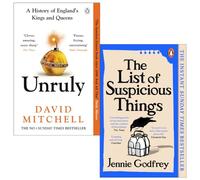 Unruly A History of England's Kings and Queens By David Mitchell & The List of Suspicious Things By Jennie Godfrey 2 Books Collection Set