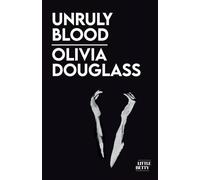 Unruly Blood