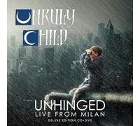 Unruly Child - Unruly Child: Unhinged - Live From Milan [Blu-ray] [Region B] [2018] [NTSC]