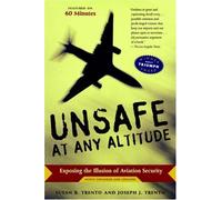 Unsafe At Any Altitude: Exposing the Illusion of Aviation Security