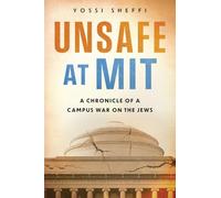 Unsafe at MIT: A Chronicle of a Campus War on the Jews