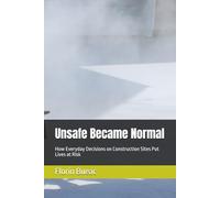 Unsafe Became Normal: How Everyday Decisions on Construction Sites Put Lives at Risk