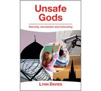 Unsafe Gods: Security, secularism and schooling