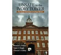 Unsafe in the Ivory Tower: The Sexual Victimization of College Women