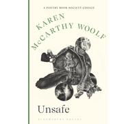 Unsafe : SHORTLISTED FOR THE FORWARD PRIZES 2026