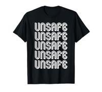 Unsafe T-Shirt