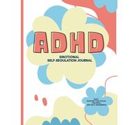 Unscatter Your Mind: An ADHD Journal for Emotional Clarity & Calm: Daily Reflections, Brain Dumps & Self-Regulation Tools for Neurodivergent Brains