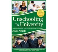 Unschooling To University: Relationships matter most in a world crammed with content: 1