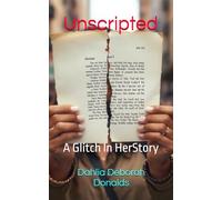 Unscripted: A Glitch In HerStory: 9 (MIND SHIFT)
