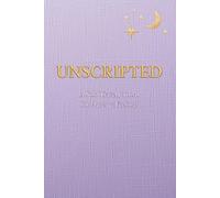 UNSCRIPTED - A Solo Travel Journal for Places & Feelings: A Guided Travel Keepsake to Reflect, Explore & Remember Every Journey