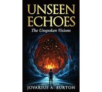 Unseen Echoes: The Unspoken Visions