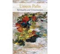 Unseen Paths: Spirituality and Consciousness