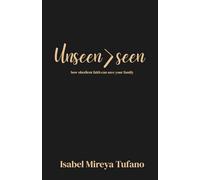 Unseen>seen: How obedient faith can save your family